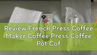 Review French Press Coffee Maker Coffee Press Coffee Pot Coffee Filter 350ml800ml1000ml DoubleWa [upl. by Enaasiali]