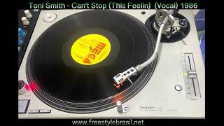 Toni Smith  Cant Stop This Feelin Vocal 1986 [upl. by Nehpets704]