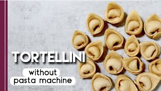 How to make Tortellini from scratch without pasta machine  Italian recipe [upl. by Chassin267]