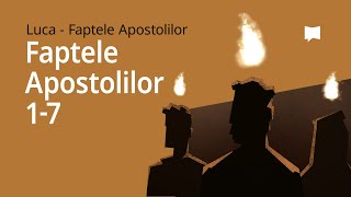 Faptele Apostolilor cap 1–7 [upl. by Martha]