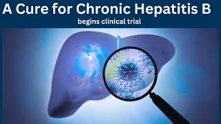 A Cure for Chronic Hepatitis B begins clinical trial by Precision BioSciences [upl. by Martin]