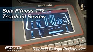 Sole TT8 Treadmill Review  TreadmillRatingsReviewscom [upl. by Katzen165]