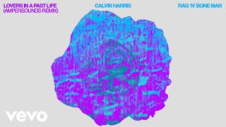 Calvin Harris RagnBone Man  Lovers In A Past Life Ampersounds Remix  Official Audio [upl. by Horne460]