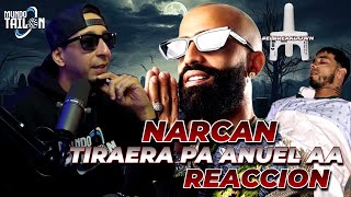 ARCANGEL  NARCAN TIRAERA PA ANUEL AA  REACCION [upl. by Dorothee]