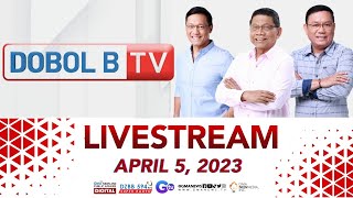 Dobol B TV Livestream April 05 2023  Replay [upl. by Latia]