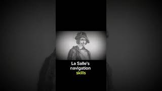 Navigational Failures La Salles Expedition Goes Off Course [upl. by Barna81]