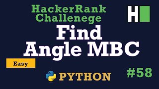 58 Find Angle MBC Hackerrank  Python Solution Explained [upl. by Eppillihp169]