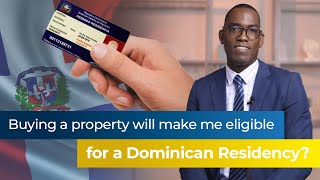 Will Buying Real Estate in the Dominican Republic Make me Eligible for Residency [upl. by Solahcin]