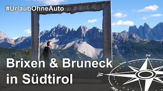 Städtehopping Südtirol Brixen und Bruneck und die Hausberge Plose und Kronplatz [upl. by Kcirdneked]