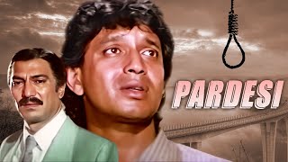 Pardesi Full Movie HD  Mithun Chakraborty Varsha Usgaonkar  परदेसी पूरी मूवी  Hindi Movie [upl. by Gorlin]