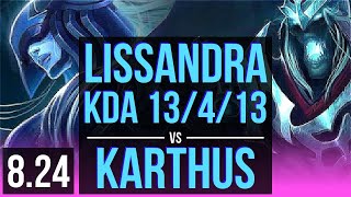 LISSANDRA vs KARTHUS MID  2 early solo kills KDA 13413  Korea Challenger  v824 [upl. by Atilrahc517]