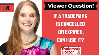 If A Trademark Is Cancelled or Expired Can I Use It  Trademark Attorney Angela Langlotz Explains [upl. by Acinorej]