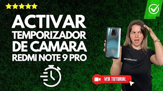 ¿Cómo ACTIVAR el TEMPORIZADOR de la CÁMARA Redmi Note 9 Pro  ⏱️📸Captura el momento perfecto✅ [upl. by Andromeda824]