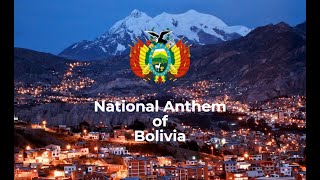 National Anthem of Bolivia [upl. by Ahsekram]