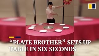 Chinas plate brother can set a table in 6 seconds [upl. by Leinoto135]