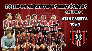 Chacarita 1969  Equipos argentinos históricos Cap 1 [upl. by Ellerey563]