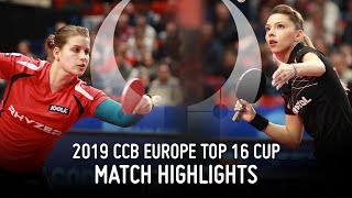 Petrissa Solja vs Bernadette Szocs  2019 Europe Top 16 Cup Highlights Final [upl. by Kuhlman]