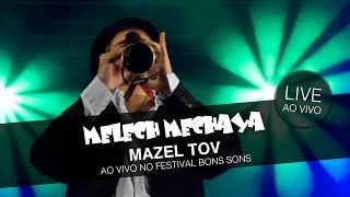 Melech Mechaya  Mazel Tov Live  Festival Bons Sons [upl. by Acirea]