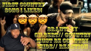 Brantley Gilbert Country Must Be Country Wide Reaction [upl. by Viking]