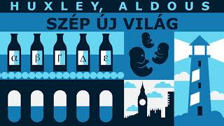 Aldous Huxley  Szép új világ Mp4 Hangoskönyv Teljes [upl. by Kcajyllib]