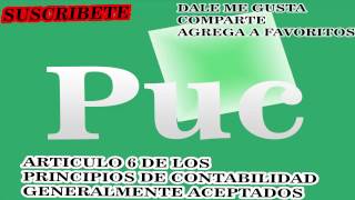 Articulo 6 De Los Principios de las contabilidad generalmente aceptados [upl. by Ssitnerp]