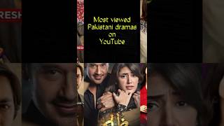 Most viewed Pakistani dramas on YouTube Part1 ytshorts shorts [upl. by Sol524]