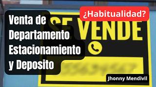 ¿La venta de un Departamento Estacionamiento y Deposito seria habitualidad [upl. by Eillor721]