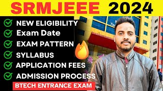 All About SRMJEEE 2024 🔥 New Eligibility Criteria  Exam Pattern  SRM Admission Process 2024 [upl. by Navaj]