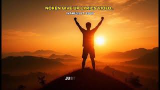 Noken Give Up Lyrics Video official release  Wamesii ft Ruby [upl. by Brindle293]