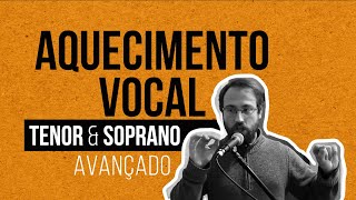 Aquecimento e vocalizes  TENOR E SOPRANO avançado [upl. by Vudimir21]