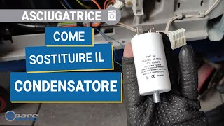 Come sostituire e testare il condensatore della asciugatrice  tutorial per riparare lasciugatrice [upl. by Oniram]