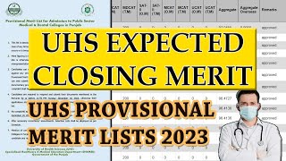 UHS Provisional Merit Lists Announced  UHS MBBS Expected Closing Merits 2023  Safe Zone Aggregate [upl. by Rez]