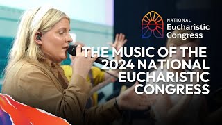 The Music of the 2024 National Eucharistic Congress [upl. by Yaeger250]