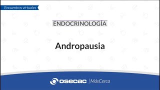 ENDOCRINOLOGÍA  Andropausia [upl. by Iznyl]