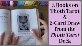 3 Books on Thoth Tarot amp 2Card Draw from the Thoth Tarot Deck [upl. by Inan187]