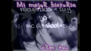 RECUERDOS TU Y YO HIP HOP ROMANTICO  MC DANIELSwmv [upl. by Aicnom]