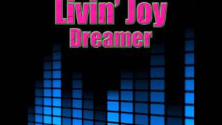 Livin Joy  Dreamer Perfect Reflection remix [upl. by Body318]