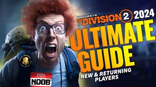 The Division 2 2024 Best Guide Ever Beginners amp Returning Players • Tips amp Tricks • Part 1 [upl. by Cazzie]