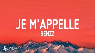 1 HOUR 🕐 Benzz  Je M’appelle Lyrics [upl. by Nawuq820]