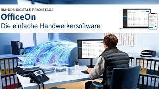 BM dds Praxistage „Digitalisieren – Automatisieren – Optimieren“ Arbeitsabläufe mit OfficeOn [upl. by Ursal949]