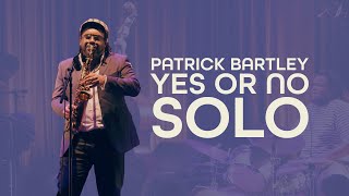 Patrick Bartley quotYes or Noquot  Alto Solo LIVE [upl. by Annail527]