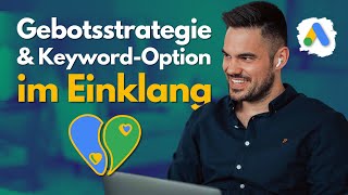 Gebotsstrategie amp KeywordOption im Einklang – Google Ads Strategie 2024 [upl. by Flyn476]