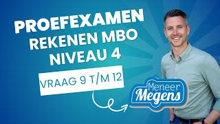 Proefexamen Rekenen MBO Niveau 4  Deel 3  Vraag 9 tm 12 [upl. by Albrecht]