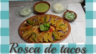 Rosca de Tacos y FalsaSalsaDeGuacamole [upl. by Behka]