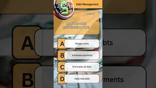 How to manage your Debt QUIZ  Debt Management 16 [upl. by Benji]