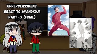 Upperclassmen react to Ayanokoji Kiyotaka  Part  5 Final  GCRV [upl. by Nnahaid]