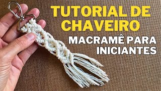 Chaveiro em Macramê RÁPIDO E FÁCIL  TUTORIAL Passo a Passo  Iniciantes [upl. by Schroeder]