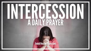 Prayer For Intercession  Intercessory Prayers [upl. by Adnamal]