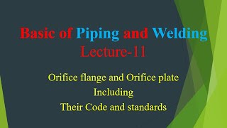 Lecture11 Orifice Flange and Orifice plate [upl. by Atarman423]