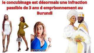 INTERDICTION DU CONCUBINAGE ET 2iem FEMME AU BURUNDI PASSIBLE DE 3 ANS DEMPRISONNEMENT [upl. by Hildagarde]